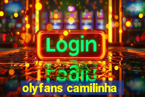 olyfans camilinha